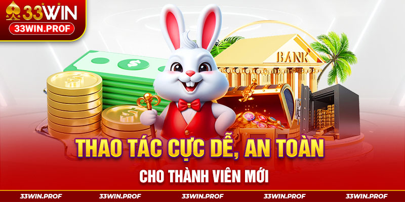 Thao tác cực dễ, an toàn cho thành viên mới