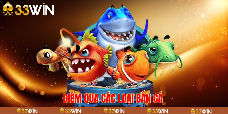 Điểm qua các loại bắn cá 